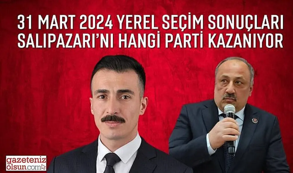 Samsun Salıpazarı Belediyesi yerel seçim sonuçları Salıpazarı'nı hangi parti kazanıyor?