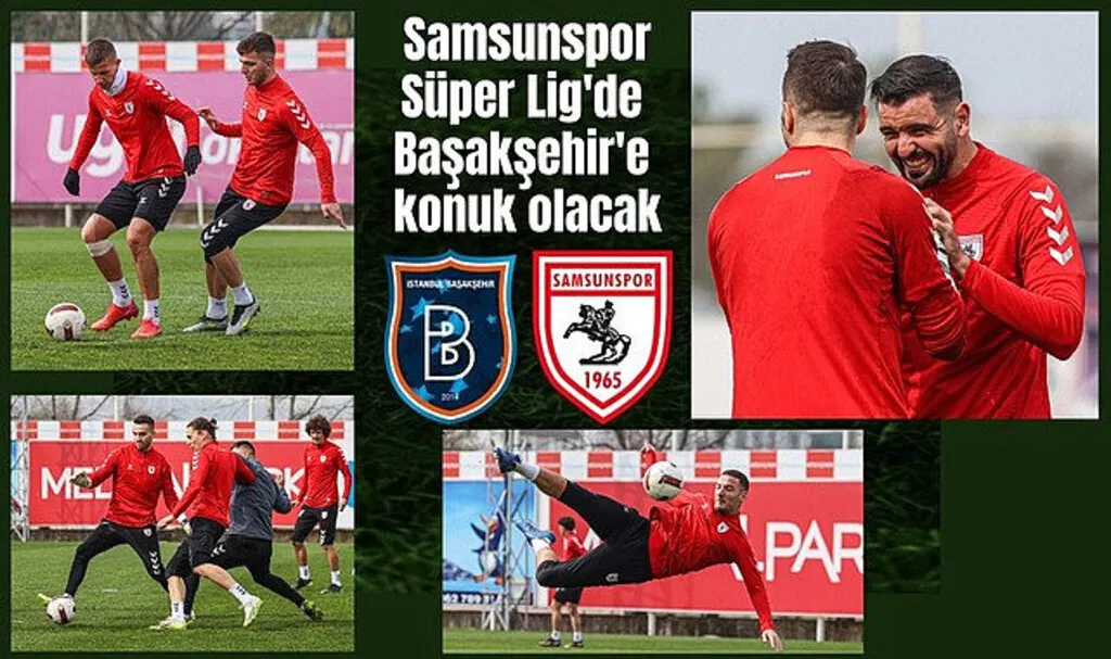 Samsunspor Başakşehir'e konuk olacak! Samsunspor puan durumu