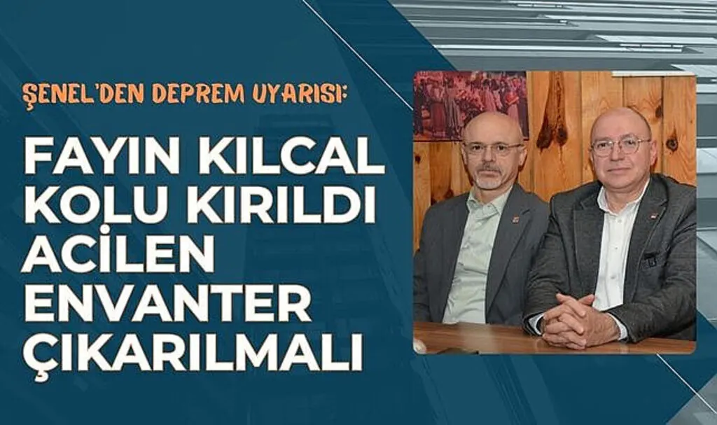 Şenel'den deprem uyarısı: Fayın kılcal kolu kırıldı acilen envanter çıkarılmalı