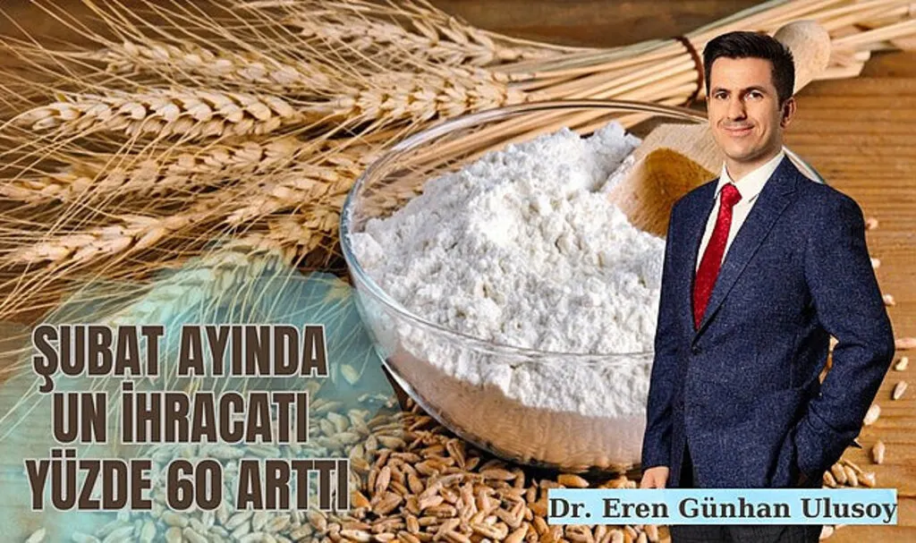 Şubat ayında un ihracatı yüzde 60 arttı