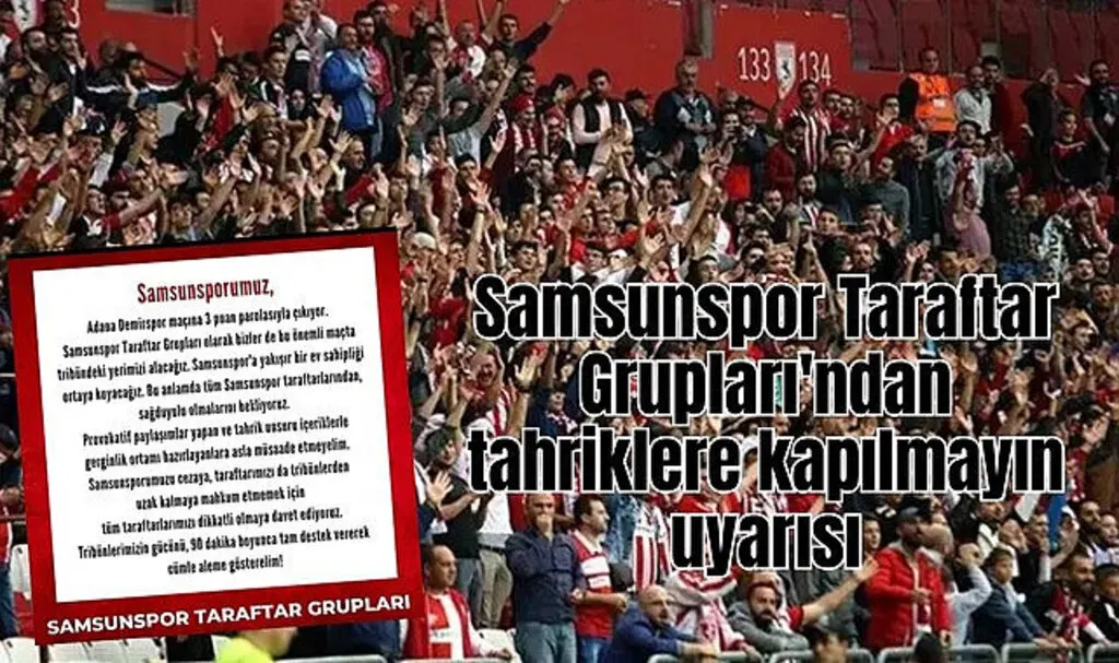 Adana'da üzücü olaylar yaşanmıştı! Samsunspor Taraftar Grupları'ndan tahriklere kapılmayın uyarısı