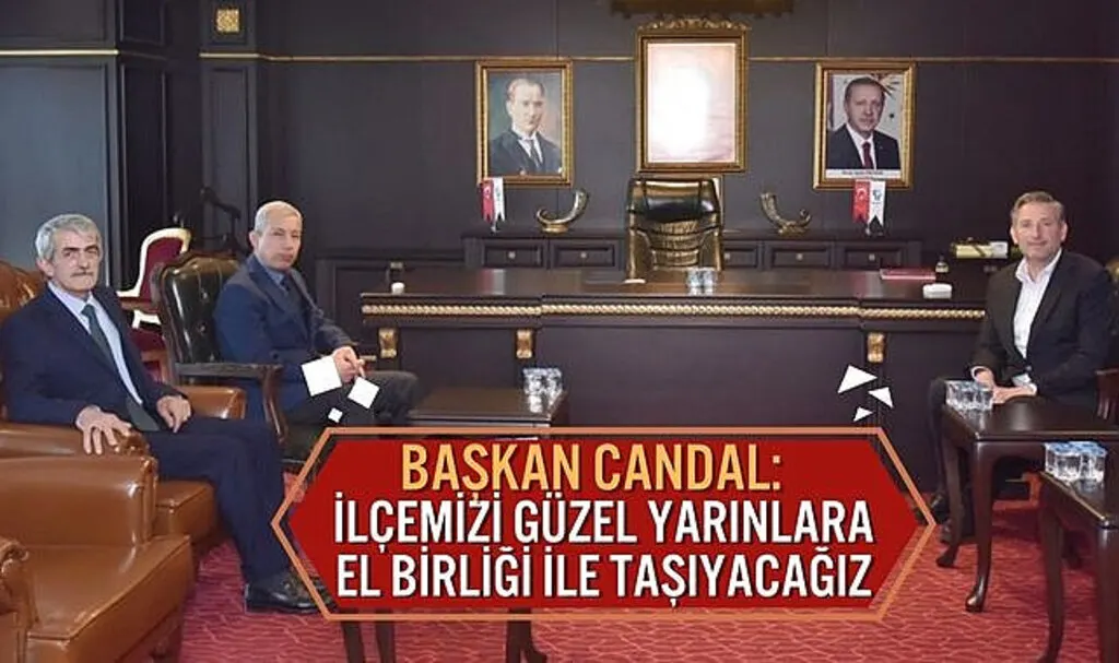 Başkan Candal: İlçemizi güzel yarınlara el birliği ile taşıyacağız