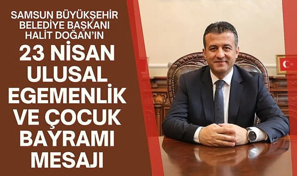 Başkan Doğan'dan 23 Nisan Ulusal Egemenlik ve Çocuk Bayramı Mesajı