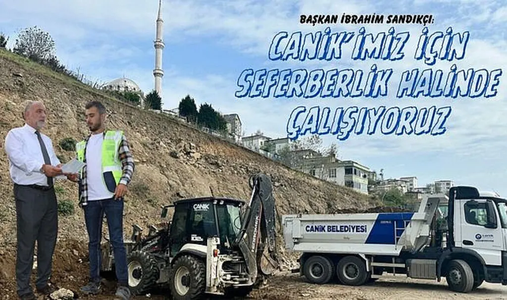 Başkan Sandıkçı: Canik’imiz için seferberlik halinde çalışıyoruz