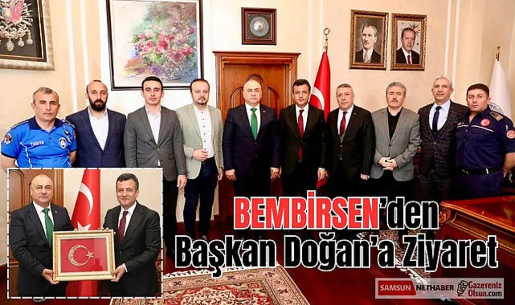 BEMBİRSEN’den Başkan Doğan’a Ziyaret