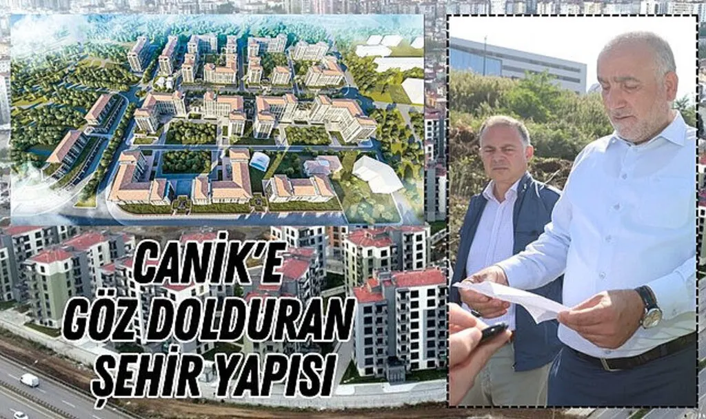 Canik'te Tarihi Dönüşüm: Samsun'un En Büyük Kentsel Dönüşümü Son Hız Devam