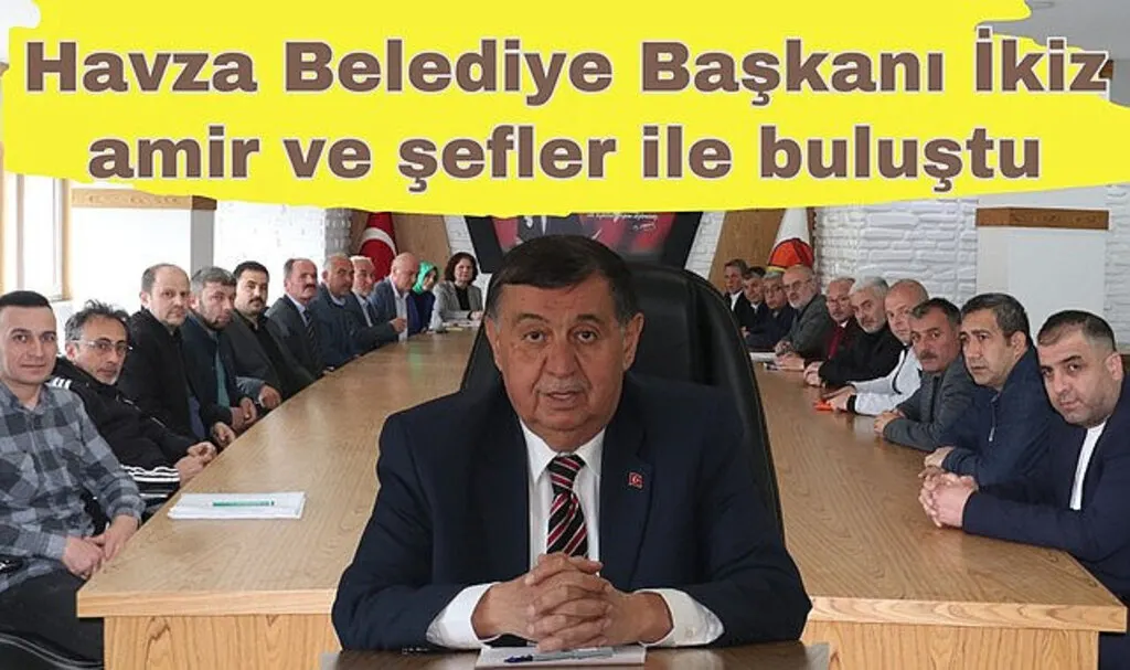 Havza Belediye Başkanı İkiz amir ve şefler ile buluştu