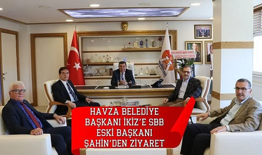 Havza Belediye Başkanı İkiz’e SBB eski Başkanı Şahin’den ziyaret