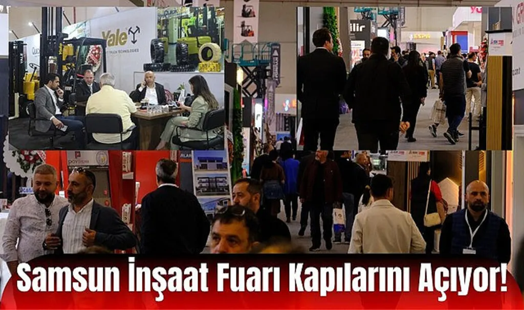 Karadeniz’in Tek İnşaat Fuarı Samsun İnşaat Fuarı Kapılarını Açıyor!