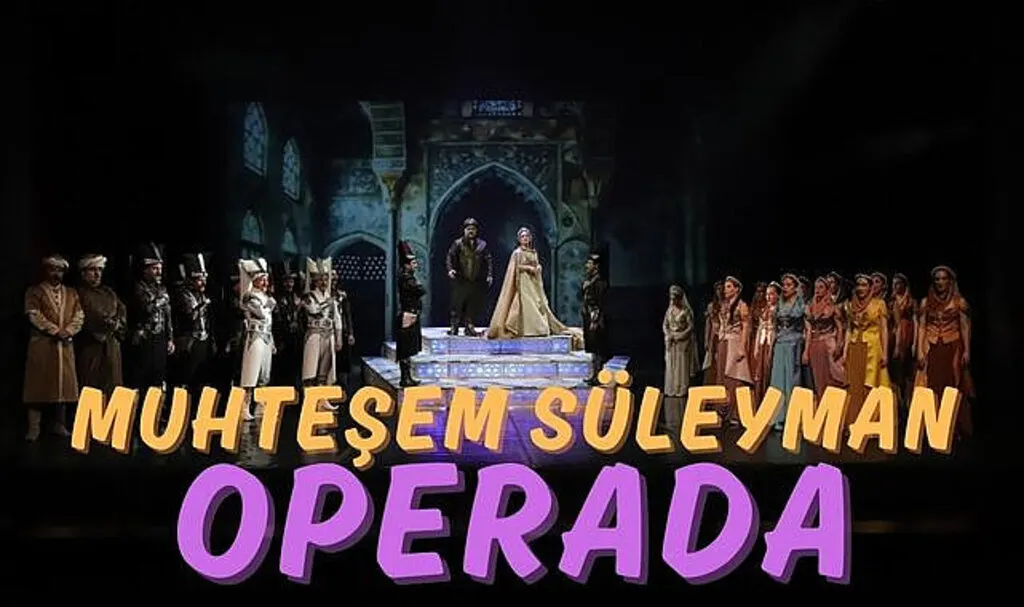 Muhteşem Süleyman Operada