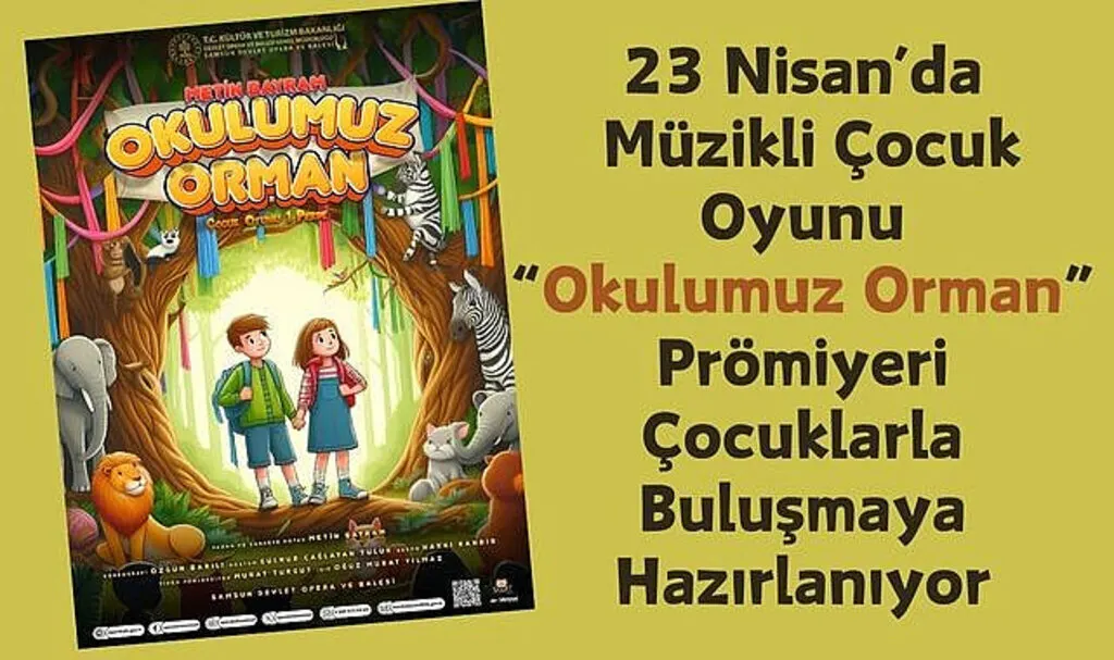Okulumuz Orman Prömiyeri Çocuklarla Buluşmaya Hazırlanıyor