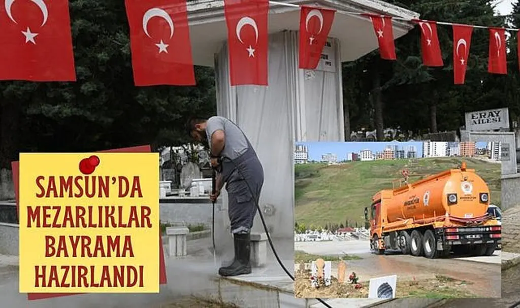 Samsun Büyükşehir Belediyesi Mezarlıkları Bayrama Hazırladı