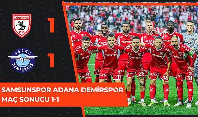 Samsunspor Adana Demirspor maç sonucu 1-1