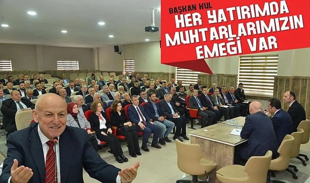 Başkan Kul: Muhtarlarla işbirliği ve iletişim güçlenecek