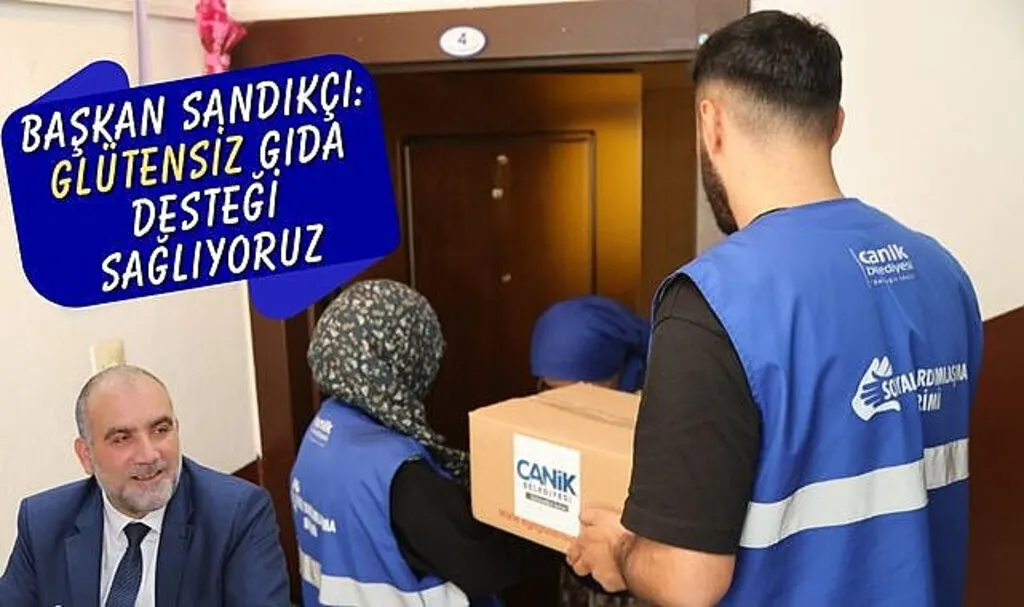 Başkan Sandıkçı: Glütensiz gıda desteği sağlıyoruz 