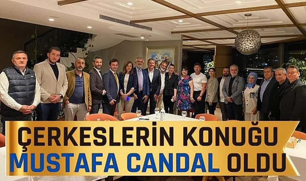 Çerkeslerin konuğu Mustafa Candal oldu