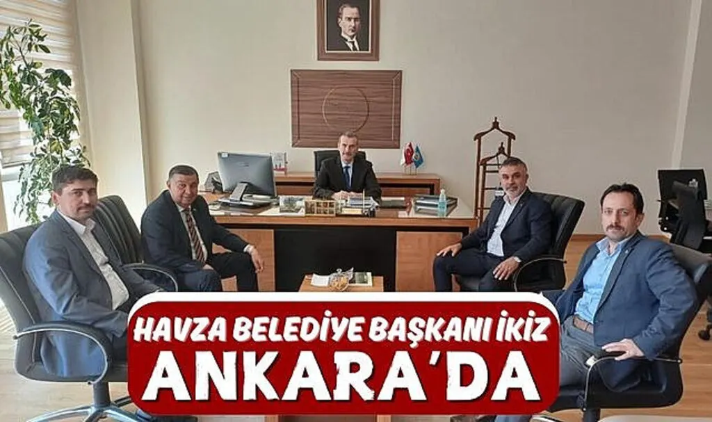 Havza Belediye Başkanı İkiz Ankara’da