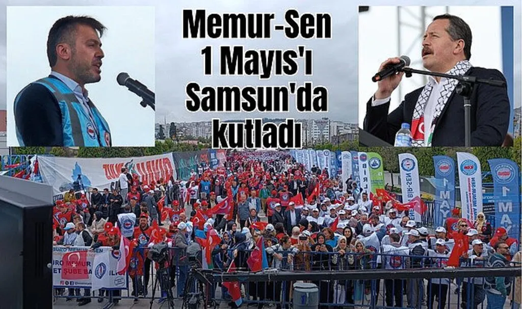 Memur-Sen 1 Mayıs'ı Samsun'da kutladı