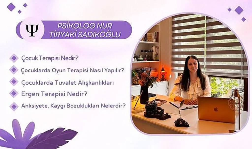Psikolog Nur Tiryaki Sadıkoğlu Çocuk Terapisi Ergen Terapisi Anksiyete Kaygı Bozuklukları