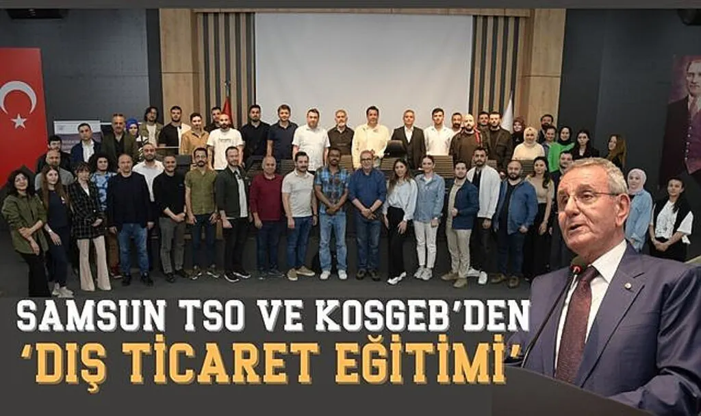 Samsun TSO ve KOSGEB’den Dış Ticaret Eğitimi