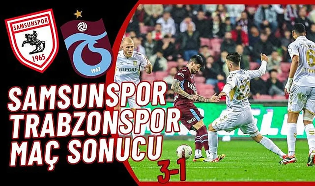 Samsunspor Trabzonspor Maç Sonucu 3-1