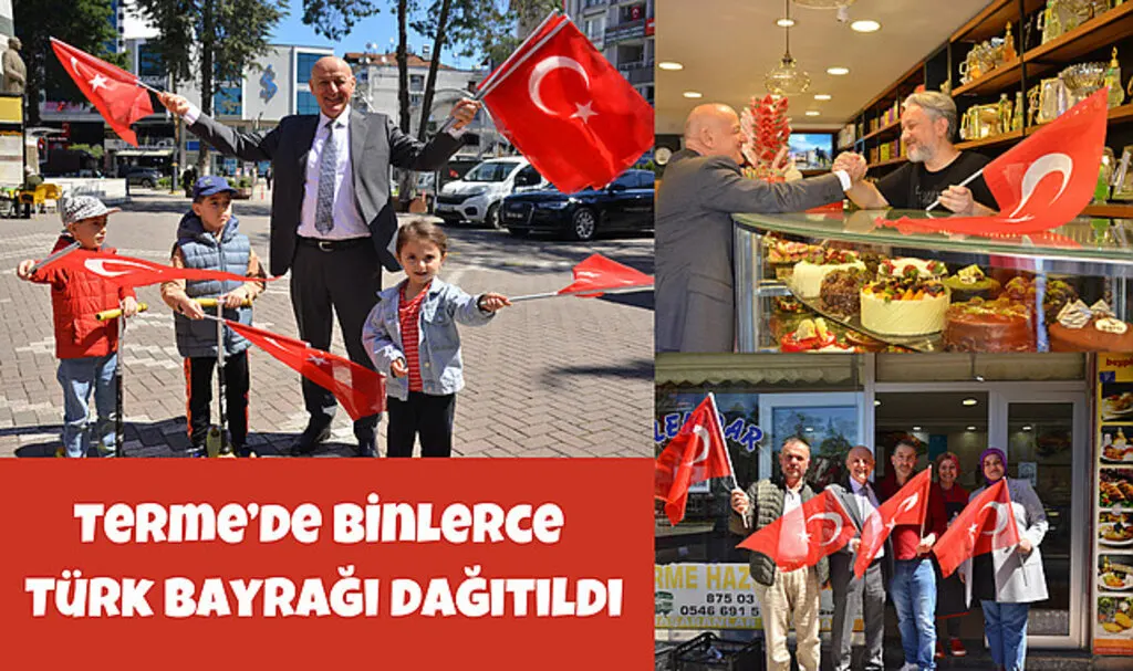 Terme’de binlerce Türk Bayrağı dağıtıldı