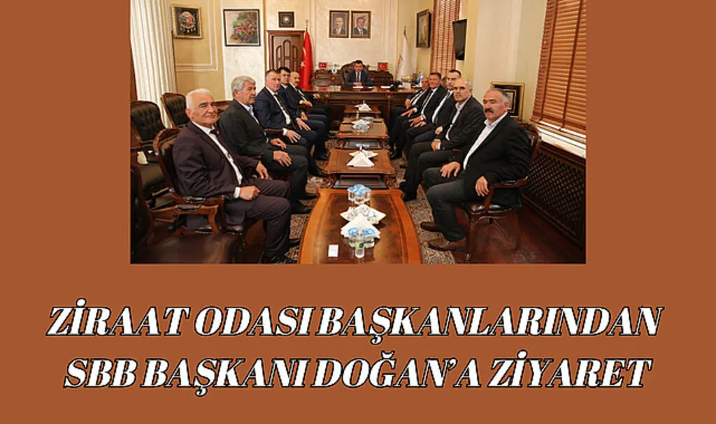 Ziraat Odası Başkanlarından SBB Başkanı Doğan’a ziyaret