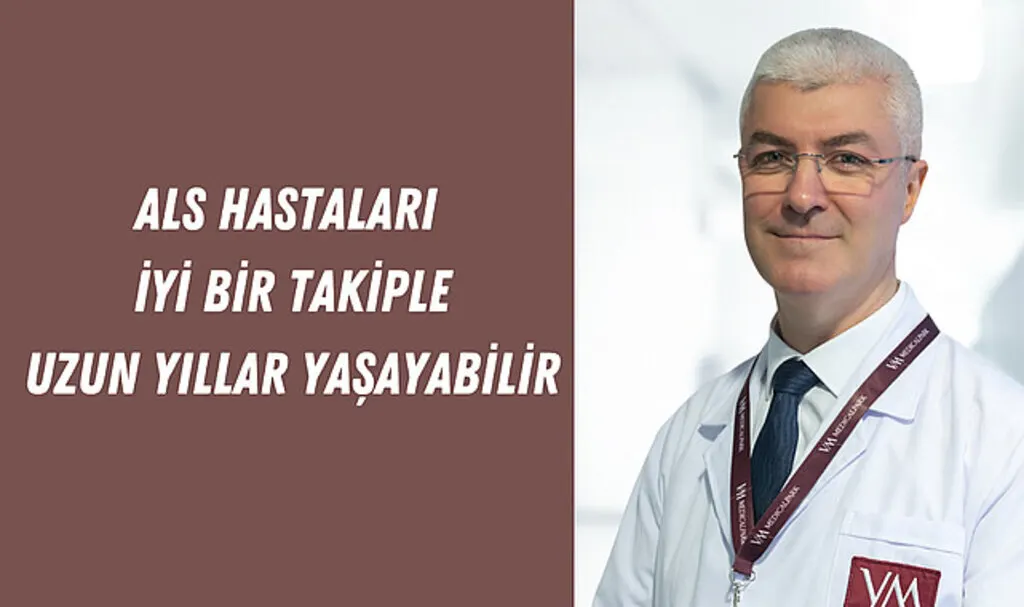 ALS hastaları iyi bir takiple uzun yıllar yaşayabilir