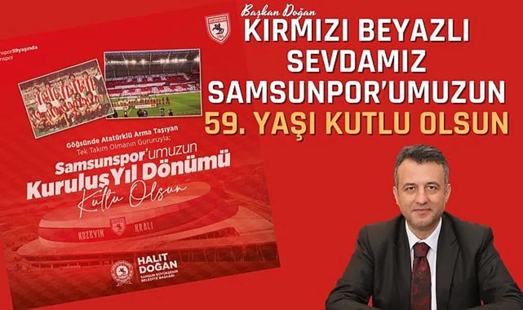 Başkan Doğan: Samsunspor'umuzun 59. Yaşı Kutlu Olsun