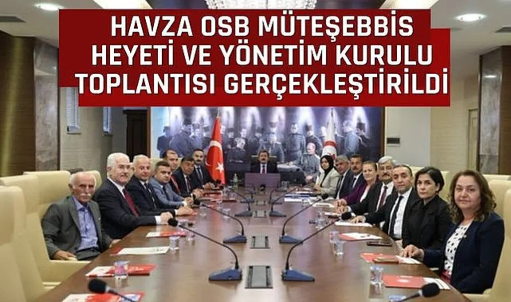 Havza Organize Sanayi Bölgesi (OSB) Müteşebbis Heyeti Toplantısı gerçekleştirildi