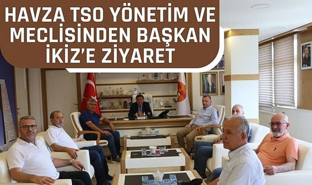 Havza TSO Yönetim ve Meclisinden Başkan İkiz'e ziyaret