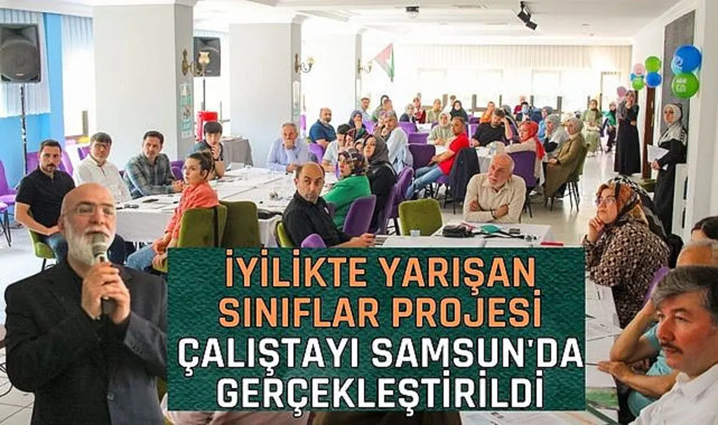 İyilikte Yarışan Sınıflar Projesi Çalıştayı Gerçekleştirildi