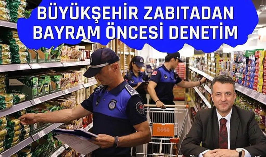 Samsun Büyükşehir Zabıtadan Bayram Öncesi Denetim