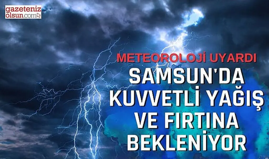 Samsun'da Kuvvetli Yağış ve Fırtına Bekleniyor