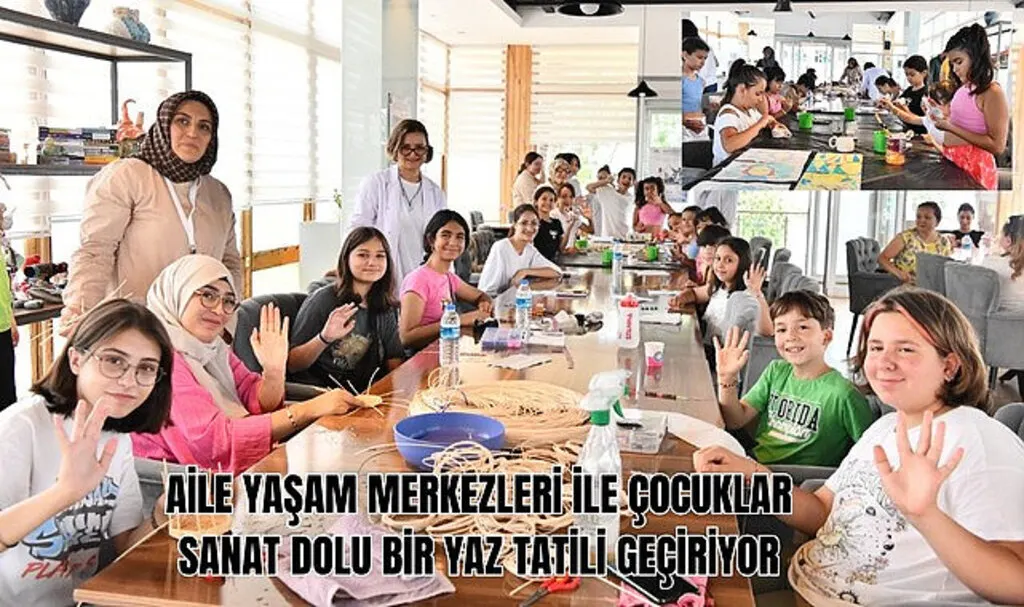 Aile Yaşam Merkezleri çocukların gelişimine katkı sağlıyor