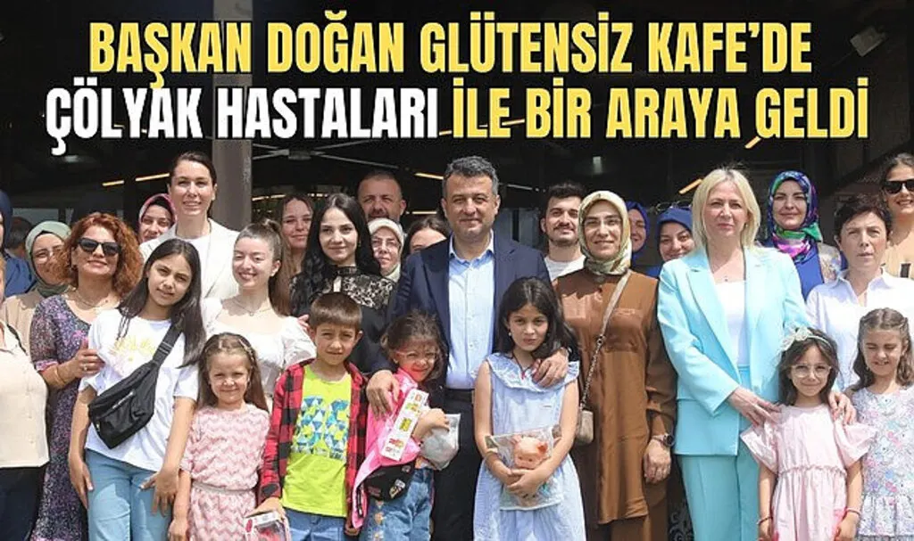 Başkan Doğan, çölyak hastaları ile Glütensiz Kafe'de bir araya geldi