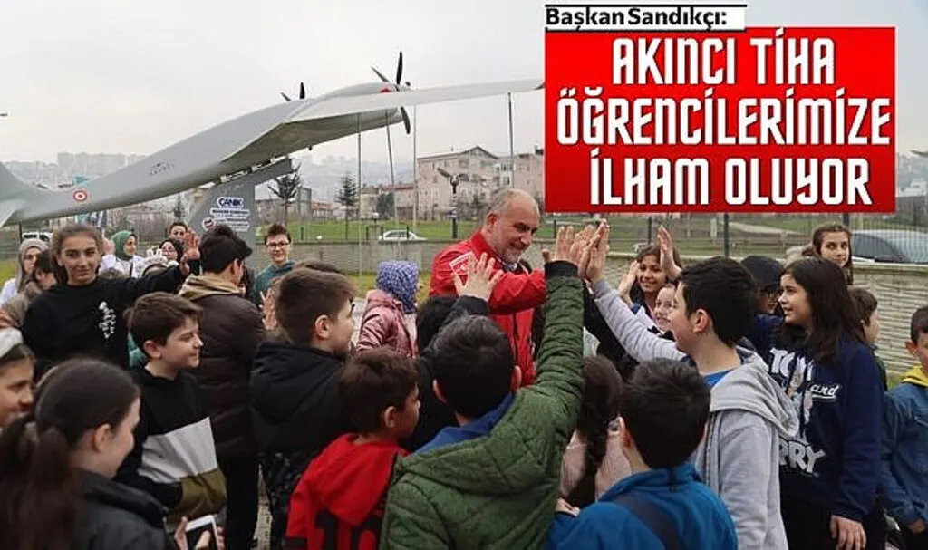 Başkan Sandıkçı: Akıncı TİHA öğrencilerimize ilham oluyor