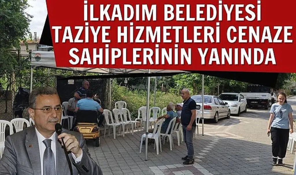 İlkadım Belediyesi taziye hizmetleri cenaze sahiplerinin yanında