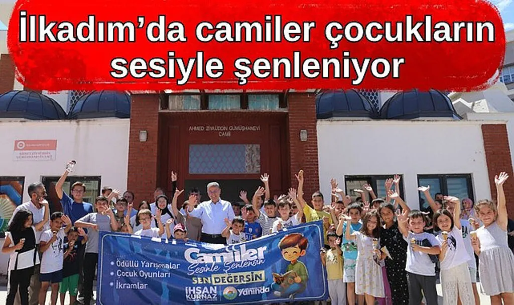 İlkadım’da camiler çocukların sesiyle şenleniyor