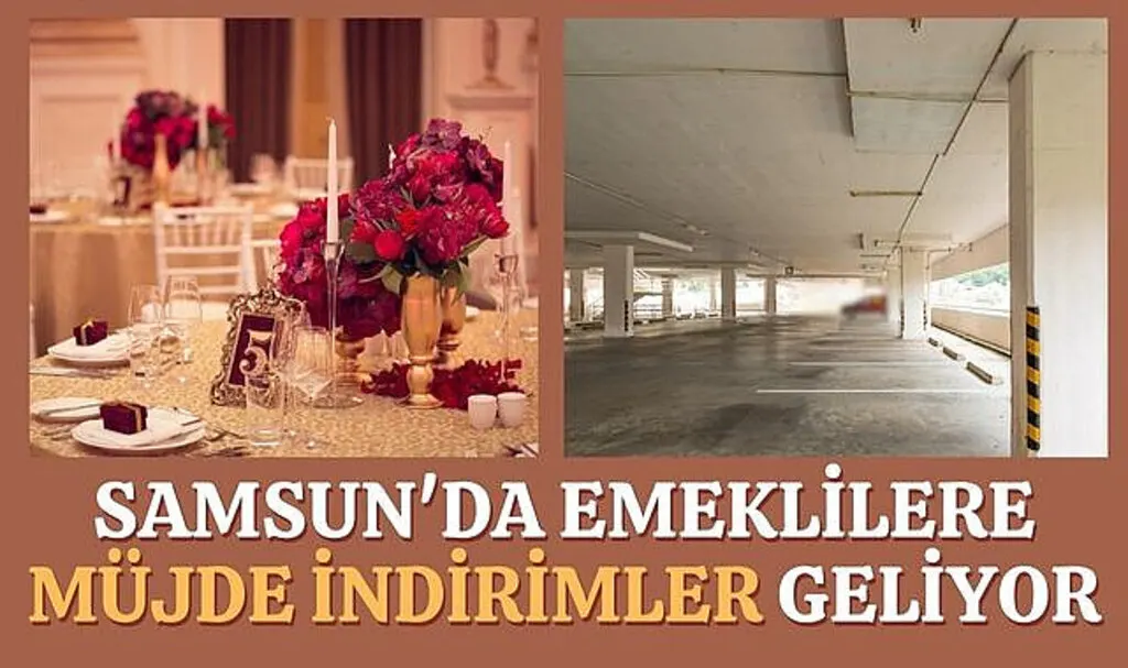 Samsun'da emeklilere müjde indirimler geliyor