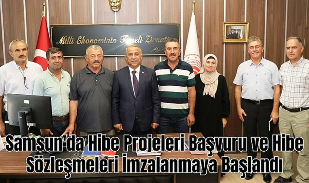 Samsun'da Hibe Projeleri Başvuru ve Hibe Sözleşmeleri İmzalanmaya Başlandı
