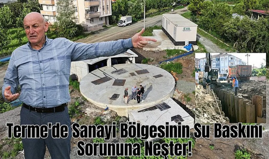 Terme'de Sanayi Bölgesinin Su Baskını Sorununa Neşter!