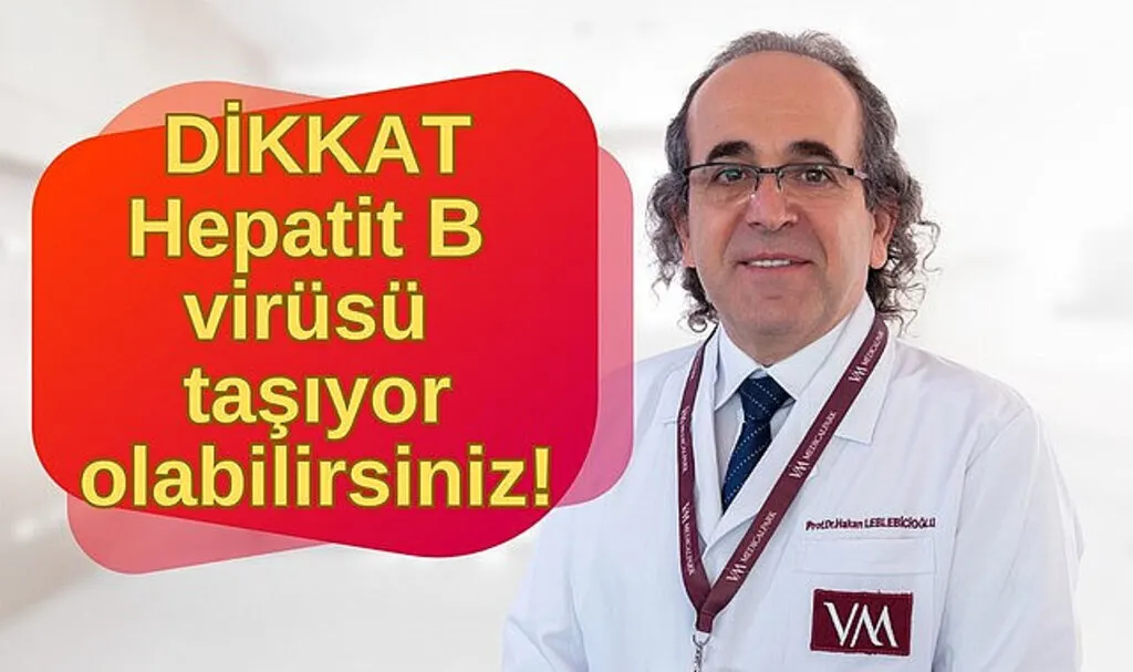 Türkiye’de 3 milyondan fazla kişi Hepatit B virüsü taşıyor