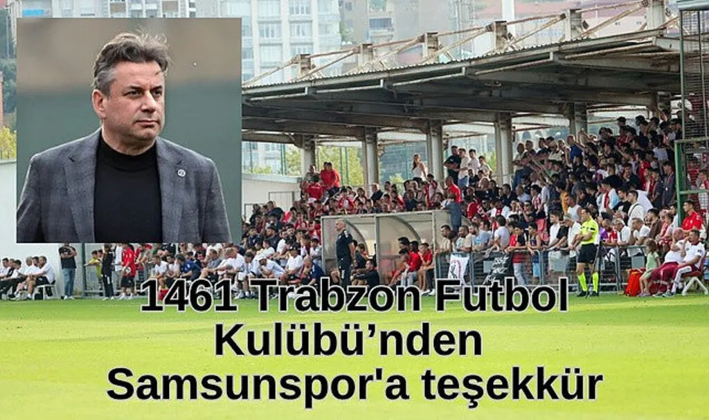 1461 Trabzon Futbol Kulübü'nden Samsunspor'a teşekkür mesajı