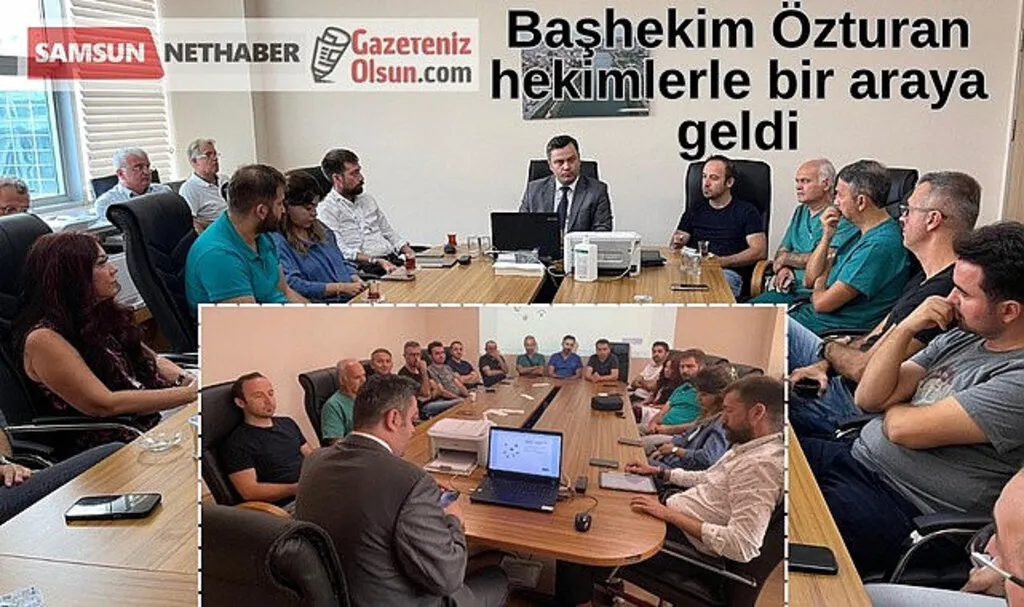Başhekim Özturan hekimlerle bir araya geldi
