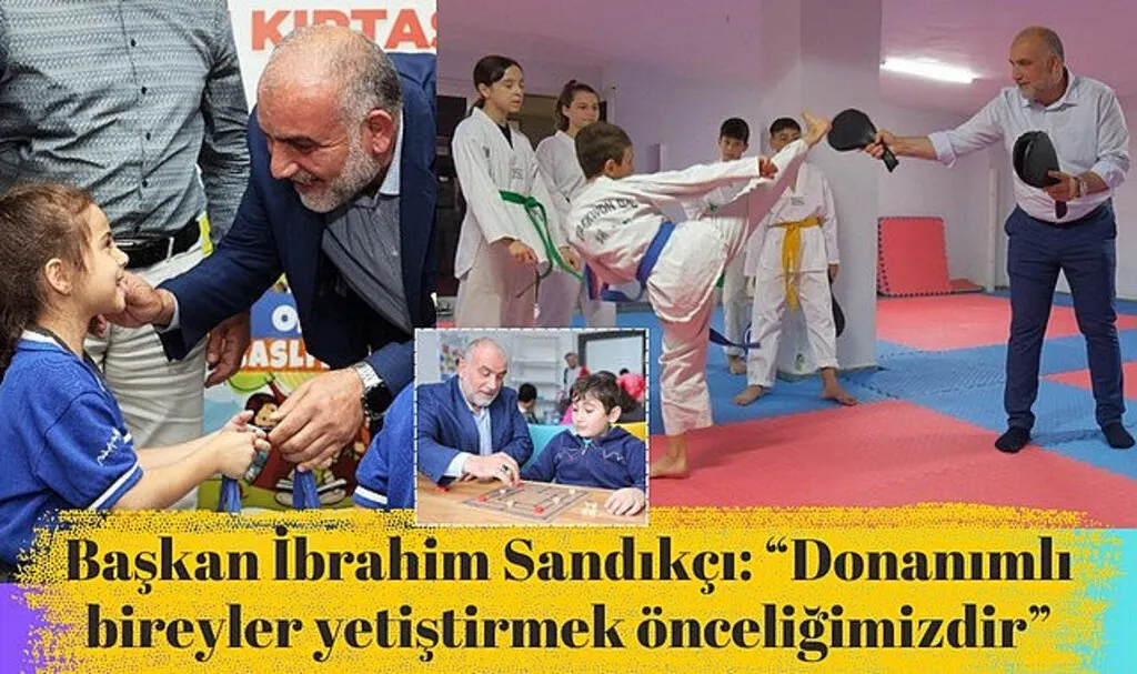 Başkan İbrahim Sandıkçı: Donanımlı bireyler yetiştirmek önceliğimizdir