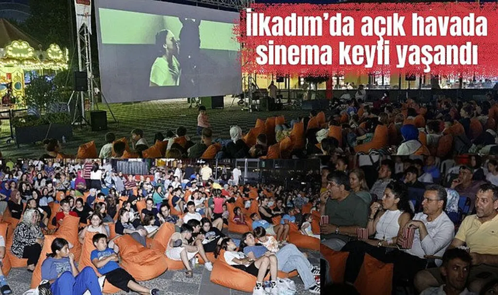 İlkadım Belediyesi'nden Açık Hava Sinema Festivali