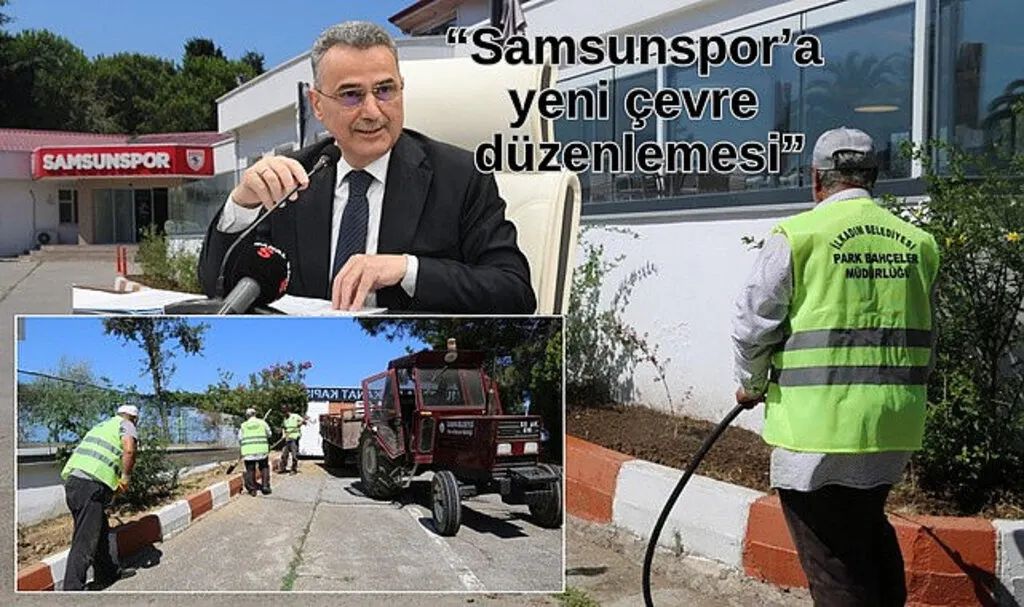 İlkadım Belediyesi'nden Samsunspor'a çevre düzenleme desteği