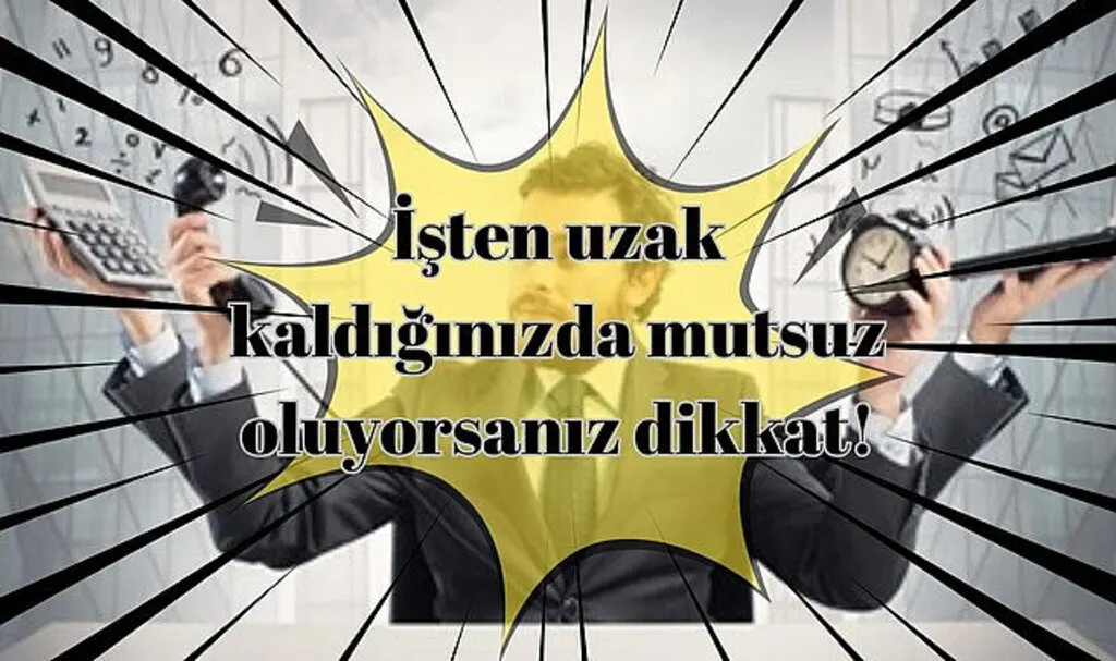 İşkoliklik ruh sağlığını da aile hayatını da olumsuz etkiliyor