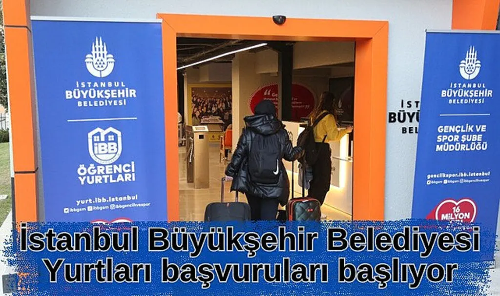 İstanbul Büyükşehir Belediyesi Yurtları başvuruları başlıyor